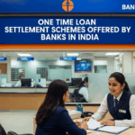 One Time Loan Settlement Schemes Offered by Banks in India