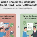 When Should You Consider Credit Card Loan Settlement?