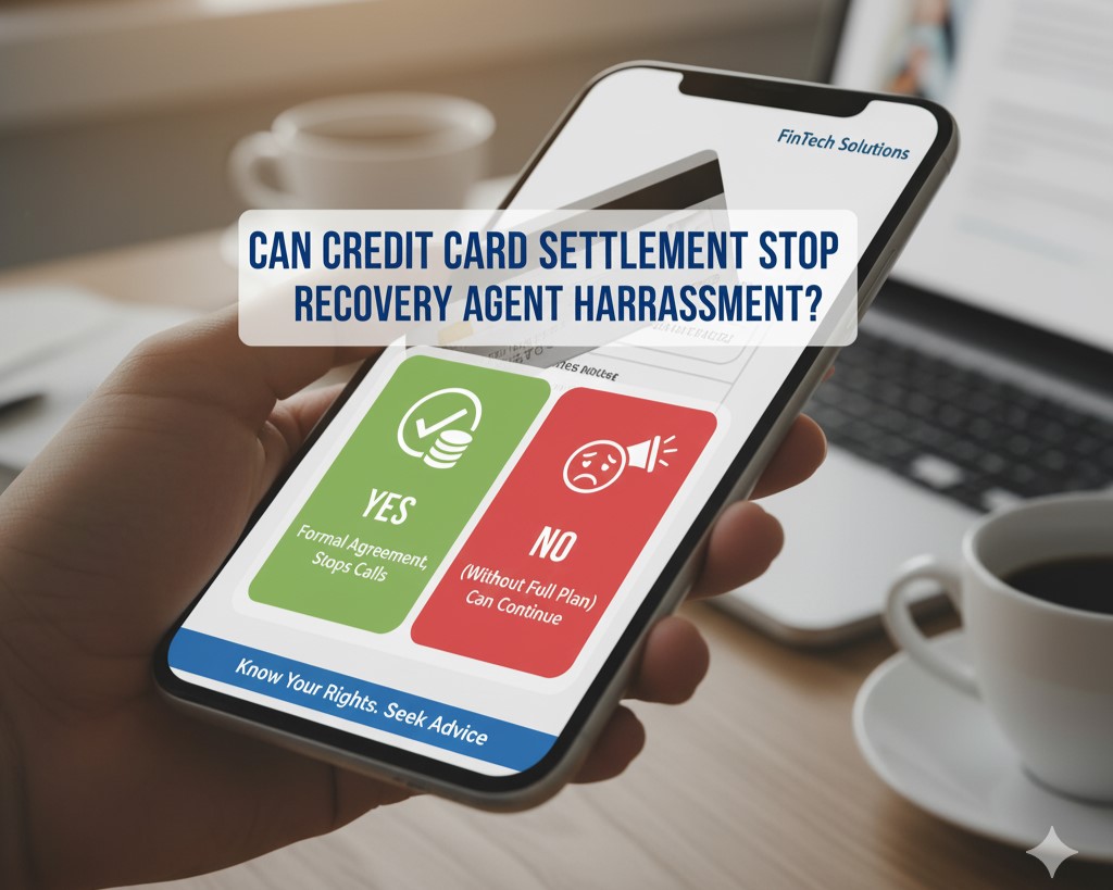 Can Credit Card Settlement Stop Recovery Agent Harassment?