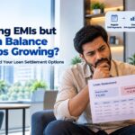 Outstanding Loan Balance Increasing Despite Regular EMI Payments