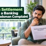 Loan Settlement After a Banking Ombudsman Complaint